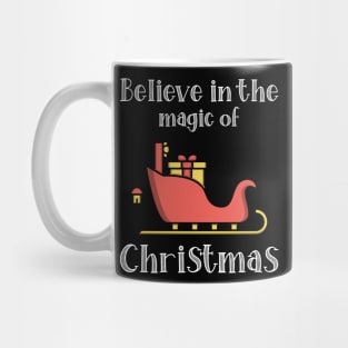 Believe in the magic of Christmas Mug